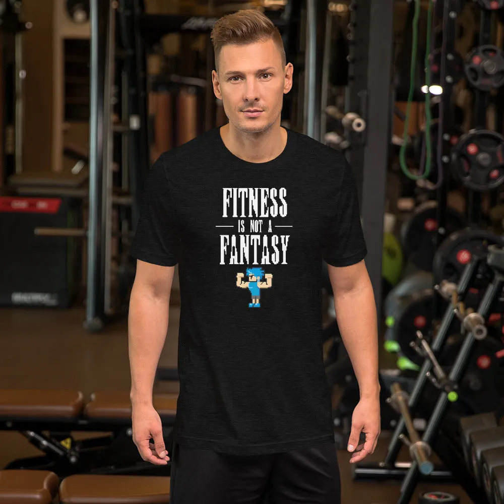 Fitness Is Not a Fantasy - T-Shirt - 8-Bit