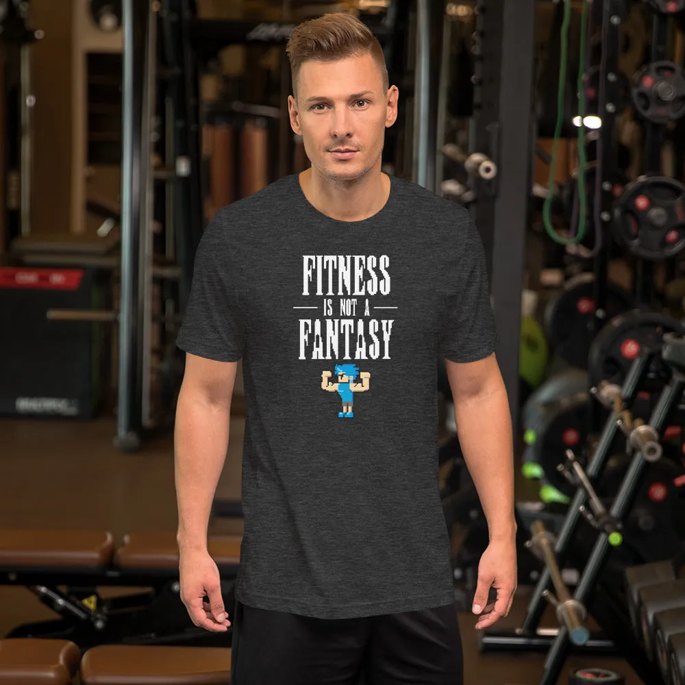 Fitness Is Not a Fantasy - T-Shirt - 8-Bit