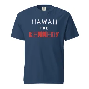 Hawaii for Kennedy Unisex Heavyweight Tee