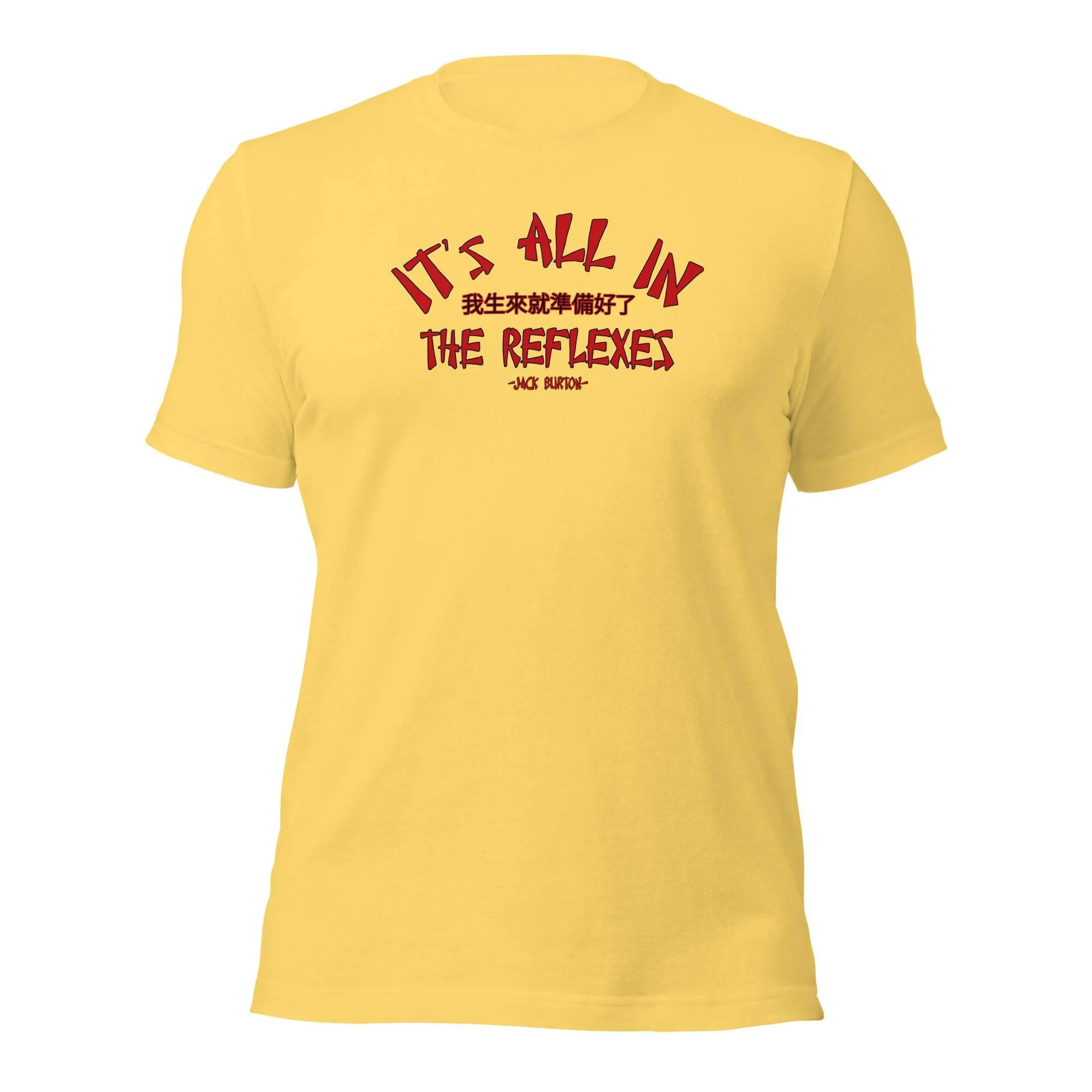 It's All In The Reflexes Unisex t-shirt